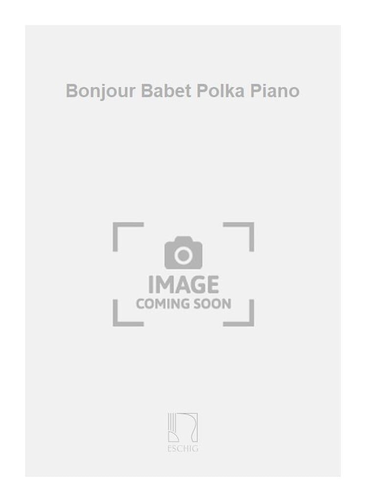 Bonjour Babet Polka Piano
